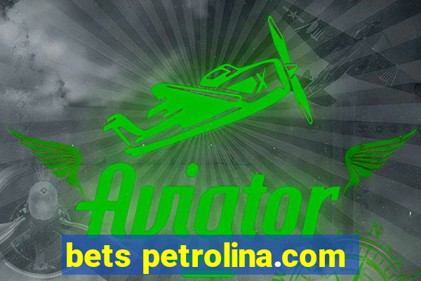 bets petrolina.com